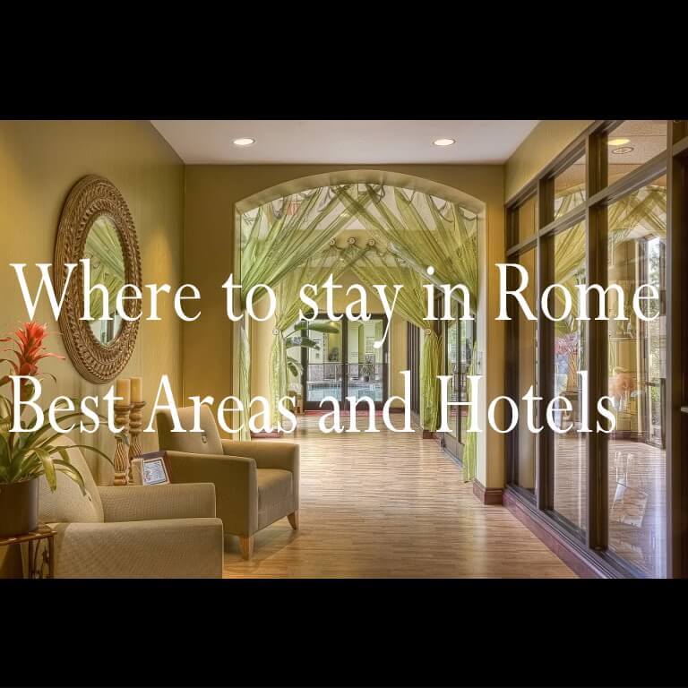 Where to stay in Rome | Best Areas and Hotels